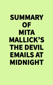 Summary of Mita Mallick's The Devil Emails at Midnight