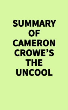 Summary of Cameron Crowe's The Uncool
