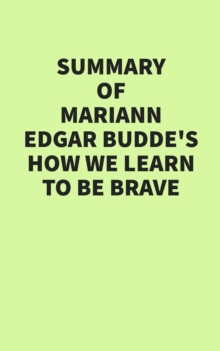 Summary of Mariann Edgar Budde's How We Learn to Be Brave