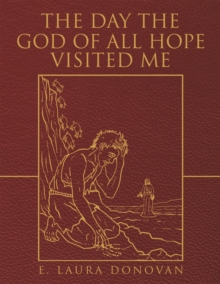 Day the God of All Hope Visited Me : Mark 4:35-5:20