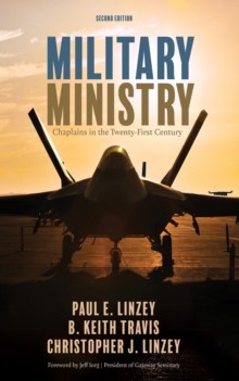 Military Ministry, Second Edition : Chaplains in the Twenty-First Century