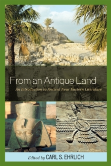 From an Antique Land : An Introduction to Ancient Near Eastern Literature