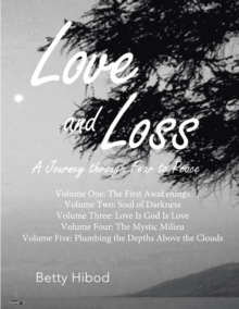 Love and Loss : A Journey through Fear to Peace