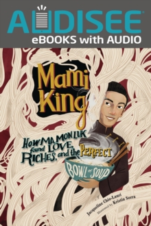 Mami King : How Ma Mon Luk Found Love, Riches, and the Perfect Bowl of Soup