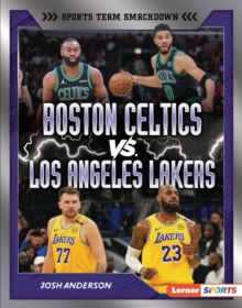 Boston Celtics vs. Los Angeles Lakers : Rival Rumble