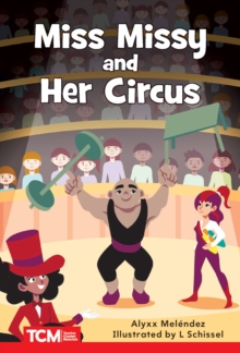 Miss Missy and Her Circus : Level 2: Book 24
