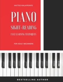 Piano Sight-Reading for Adult Beginners : Fast Learning Techniques (Level 1)