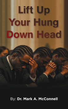 Lift Up Your Hung Down Head