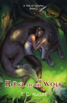 Howl of the Wolf : A Tale of Candles Book 1