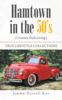 Hamtown in the 50's : (Country Style Living)