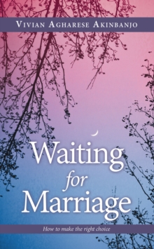 Waiting for Marriage : How to make the right choice