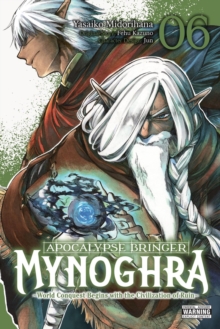 Apocalypse Bringer Mynoghra, Vol. 6 (manga) : World Conquest Begins with the Civilization of Ruin (Clone)