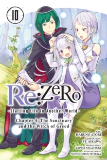 Re:ZERO -Starting Life in Another World-, Chapter 4: The Sanctuary and the Witch of Greed, Vol. 10 (manga)
