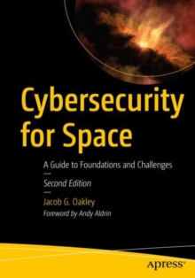 Cybersecurity for Space : A Guide to Foundations and Challenges
