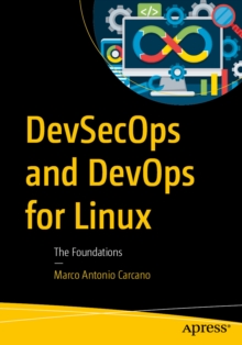 DevSecOps and DevOps for Linux : The Foundations
