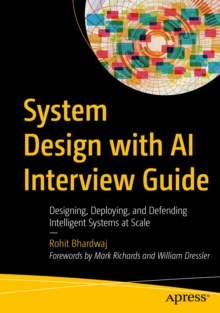 System Design with AI Interview Guide : Designing Scalable, Agentic, and Defensible Systems