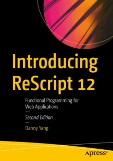 Introducing ReScript 12 : Functional Programming for Web Applications