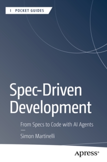 Spec-Driven Development : From Specs to Code with AI Agents