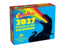 Threadless 2027 Design-a-Day Calendar : 25 Years as a Global Community of Independent Artists