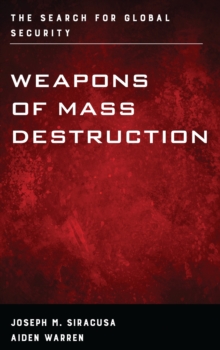 Weapons of Mass Destruction : The Search for Global Security