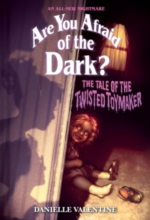 The Tale of the Twisted Toymaker (Are You Afraid of the Dark #2) (Are You Afraid of the Dark?)