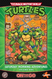 Teenage Mutant Ninja Turtles: Saturday Morning Adventures : On The Go: Half-Shell Shenanigans