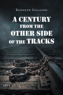 Century From the Other Side of the Tracks