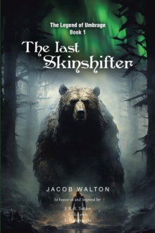Legend of Umbrage : The Last Skinshifter