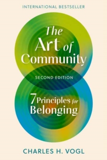 The Art of Community, Second Edition : 7 Principles for Belonging