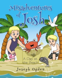 MISADVENTURES OF JOSH : A DAY AT THE BEACH