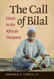 Call of Bilal : Islam in the African Diaspora