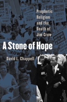 Stone of Hope : Prophetic Religion and the Death of Jim Crow