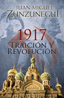 1917: Traici n y revoluci n / 1917: Betrayal and Revolution