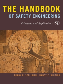 The Handbook of Safety Engineering : Principles and Applications