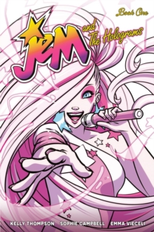 Jem and the Holograms Book One