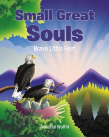 Small Great Souls : Brave Little Feet