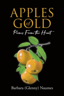 Apples of Gold : Poems from the Heart
