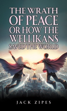 The Wrath of Peace or How the Wellikans Saved the World