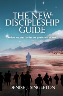 New Discipleship Guide : Follow Me, and I Will Make You Fishers of Men