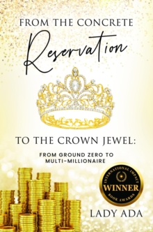 From the Concrete Reservation to the Crown Jewel : From Ground Zero to Multi-Millionaire