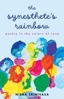 Synesthete's Rainbow : Poetry in the Colors of Love-image-9798896361299