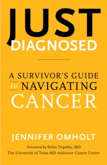 Just Diagnosed : A Survivor's Guide to Navigating Cancer-image-9798896362036