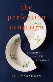 Perfection Campaign : A Daughter's Search for Acceptance-image-9798896363279