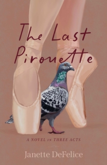 Last Pirouette : A Novel in Three Acts-image-9798896363453