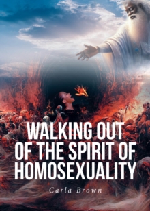 Walking Out of the Spirit of Homosexuality-image-9798896370079