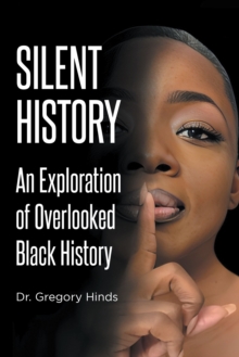 Silent History : An Exploration of Overlooked Black History-image-9798896370369