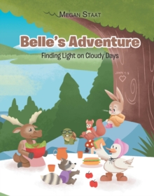 Belle's Adventure : Finding Light on Cloudy Days-image-9798896370994