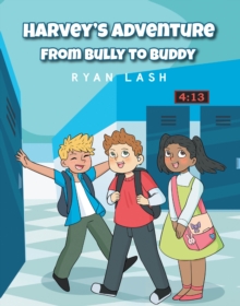 Harvey's Adventure : From Bully to Buddy-image-9798896371069