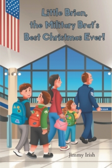 Little Brian, the Military Brat's Best Christmas Ever!-image-9798896371397