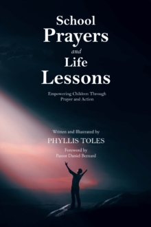 School Prayers and Life Lessons : Empowering Children Through Prayer and Action-image-9798896371588